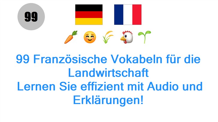 99 Französische Vokabeln für die Landwirtschaft: Lernen Sie effizient mit Audio und Erklärungen!
